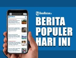 7 Berita Populer Hari Ini, Daftar UMK 2026 Kepri, Batam Terkini Rp5,3 Juta