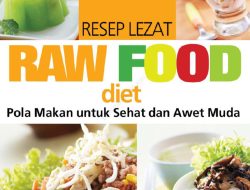 Apa Itu Diet Raw Food? Tren Kesehatan 2026 untuk Turunkan Berat Badan dengan Makanan Mentah
